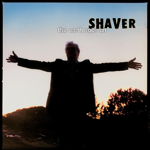 Shaver: The Earth Rolls On