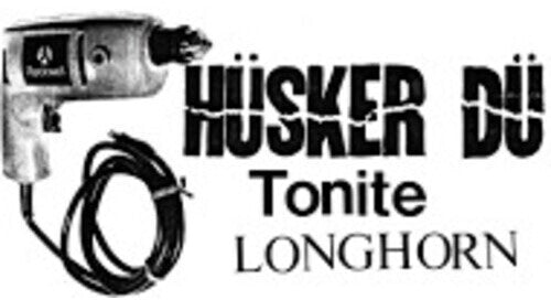 Husker Du: Tonite Longhorn