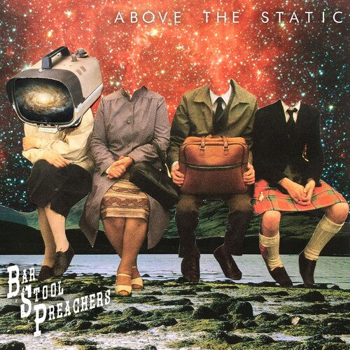 Bar Stool Preachers: Above The Static