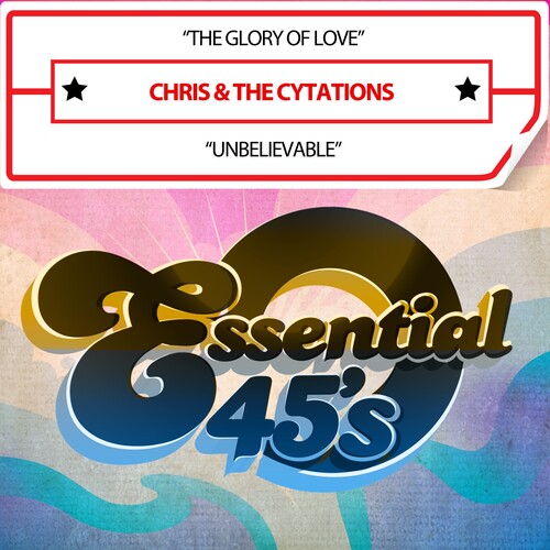 Chris & the Cytations: TheGloryOfLove/Unbelievable(Digital45)