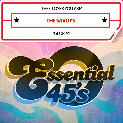 Savoys: TheCloserYouAre/Gloria(Digital45)