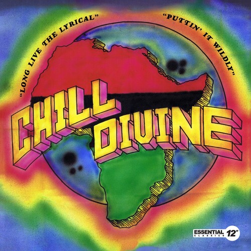 Chill Divine: Puttin'ItWildly/LongLiveTheLyrical