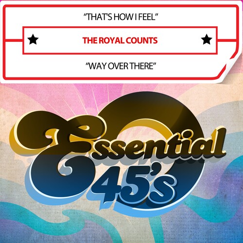 Royal Counts: That'sHowIFeel/WayOverThere(Digital45)