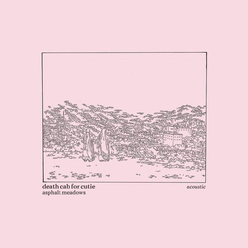 Death Cab for Cutie: Asphalt Meadows (Acoustic)