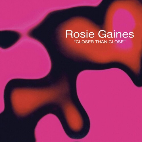 Gaines, Rosie: Closer Than Close - 140-Gram Black Vinyl