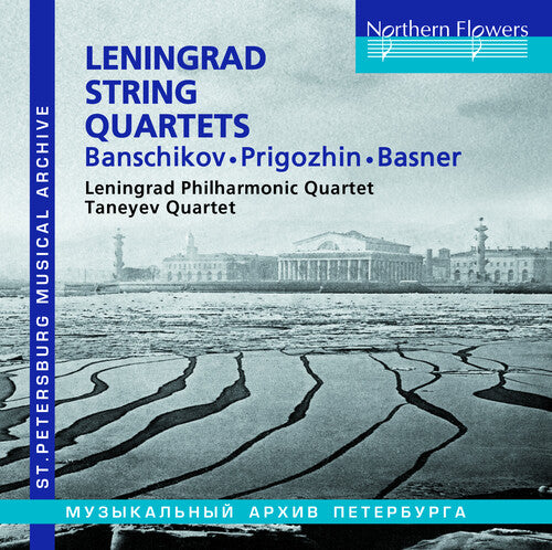 Leningrad Philharmonic Quartet: Leningrad String Quartets, Banschikov - Prigozhin - Basner