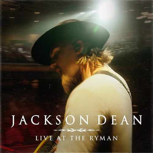 Dean, Jackson: Live At The Ryman