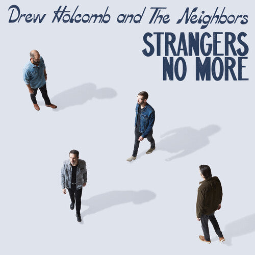 Holcomb, Drew & Neighbors: Strangers No More