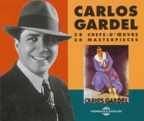 Gardel, Carlos: 36 Chefs D'oeuvre/38 Masterpieces