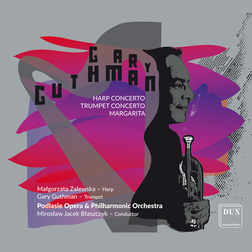 Guthman / Zalewska / Podlasie Opera: Harp Concerto Trumpet Concerto Margarita