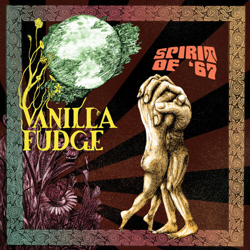 Vanilla Fudge: Spirit Of '67