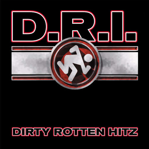 D.R.I.: Dirty Rotten Hitz