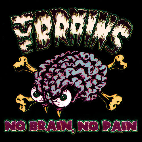 Brains: No Brain, No Pain