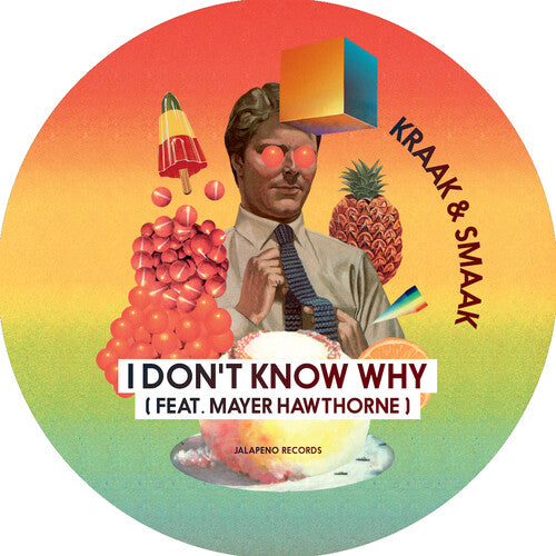 Kraak & Smaak: I Don't Know Why - feat. Mayer Hawthorne