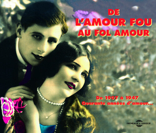 De L'Amour Fou Au Fol Amour / Various: De L'amour Fou Au Fol Amour/Anthologie de la Chans