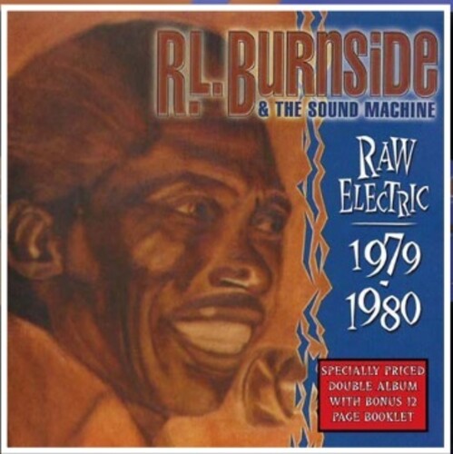 Burnside, R.L. & the Sound Machine: Raw Electric: 1970-1980