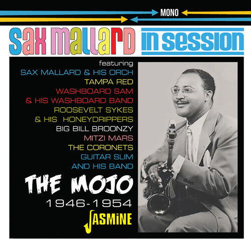 Mallard, Sax: In Session: The Mojo 1946-1954