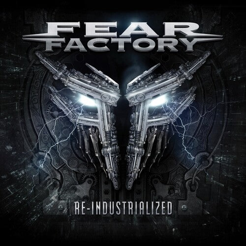 Fear Factory: Re-Industrialized