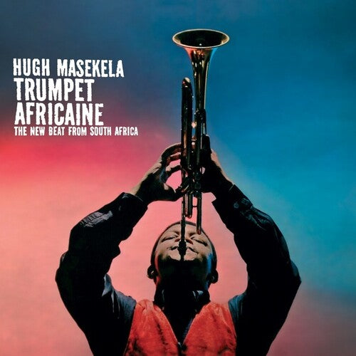 Masekela, Hugh: Trumpet Africaine