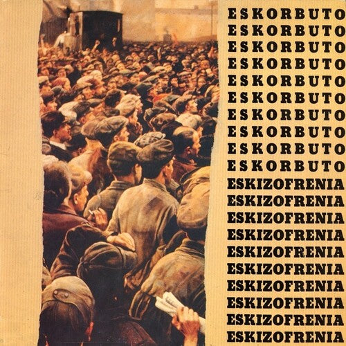 Eskorbuto: Eskizofrenia