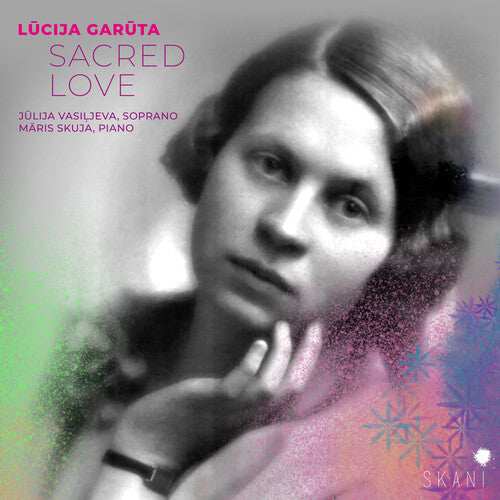 Garuta, Lucija / Vasilljeva, Julija / Skuja, Maris: Lucija Garuta: Sacred Love