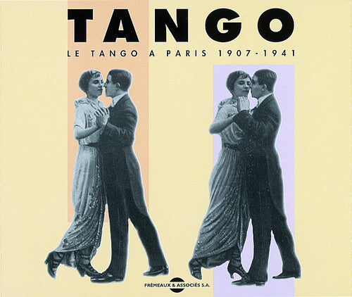 Tango: Le Tango a Paris / Various: Tango/Le Tango a Paris 1907-1941