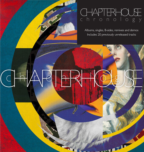 Chapterhouse: Chronology Albums, Singles, B-Sides, Remixes & Demos