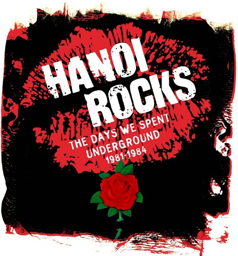 Hanoi Rocks: Days We Spent Underground 1981-1984
