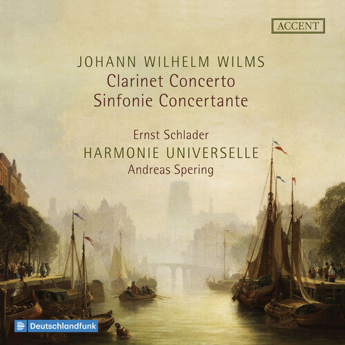 Wilms / Schlader / Harmonie Universelle: Clarinet Concerto Sinfonie Concertante
