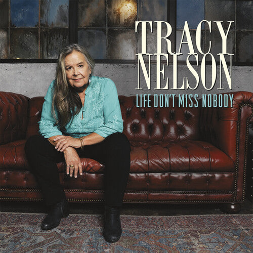 Nelson, Tracy: Life Don't Miss Nobody