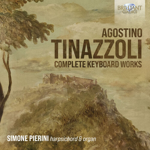 Tinazzoli / Pierini: Complete Keyboard Works