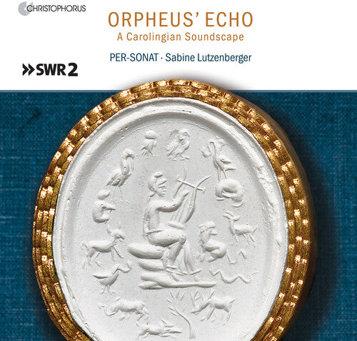 Abaelardus / Lewon / Lutzenberger: Orpheus' Echo - A Carolignian Soundscape