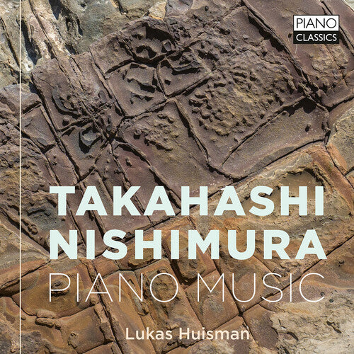 Nishimura / Takahashi / Huisman: Piano Music