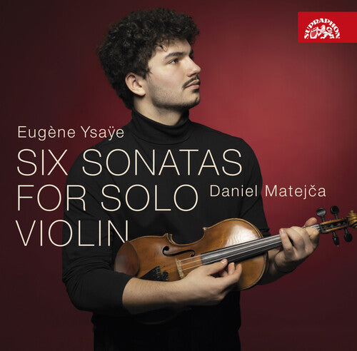 Vorosova / Ysaye / Matejca, Daniel: Six Sonatas for Solo Violin