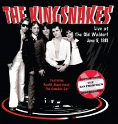 Kingsnakes: Live At The Old Waldorf June 5, 1981