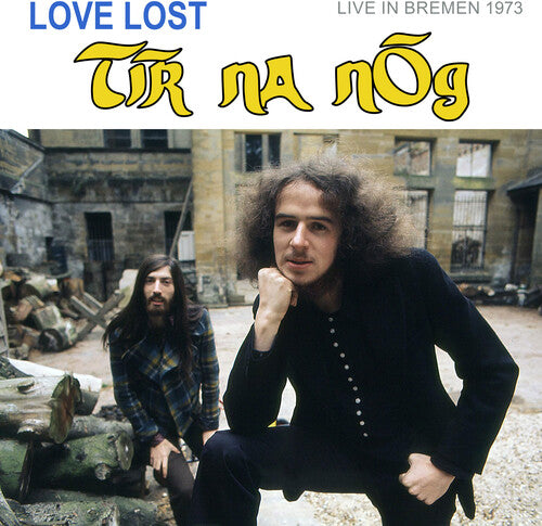 Tir Na Nog: Love Lost In Bremen (live In Bremen 1973)