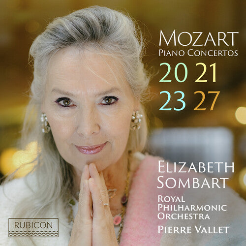 Sombart, Elizabeth: Mozart: Piano Concertos 20, 21, 23 & 27