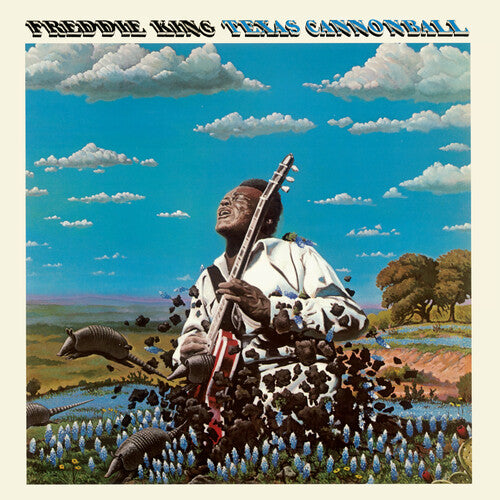 King, Freddie: Texas Cannonball - Limited 180-Gram Vinyl