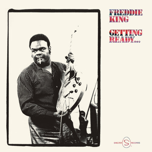 King, Freddie: Gettin Ready - Limited 180-Gram Vinyl