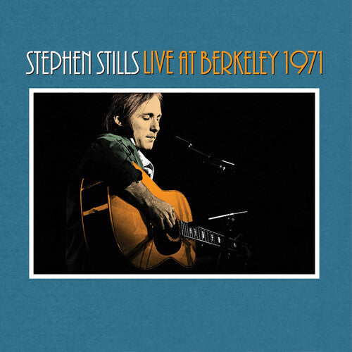 Stills, Stephen: Stephen Stills Live At Berkeley 1971