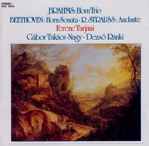 Beethoven / Brahms / Ranki / Takacs-Nagy / Tarjani: Horn Trio / Horn Sonata / Andante