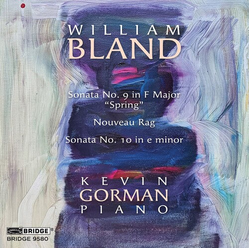 Gorman, Kevin / Bland, William: V2: Piano Sonatas