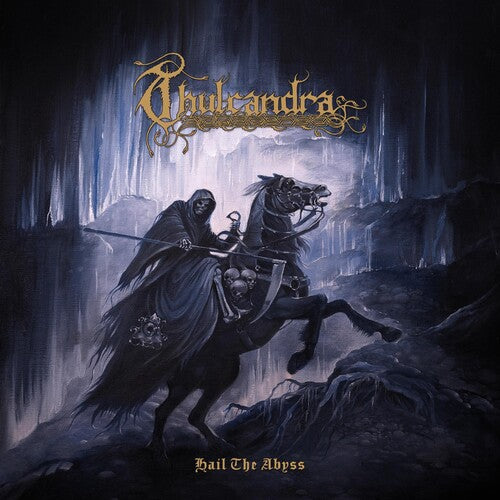 Thulcandra: Hail The Abyss