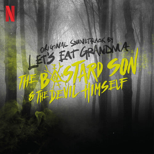 Let's Eat Grandma: Half Bad: The Bastard Son & The Devil Himself (Original Soundtrack)
