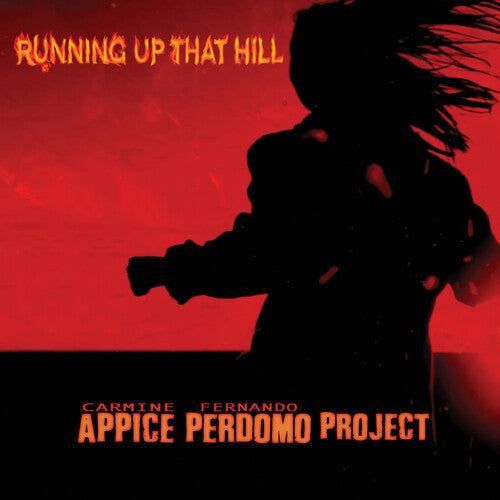 Appice, Carmine / Perdomo, Fernando: Running Up That Hill