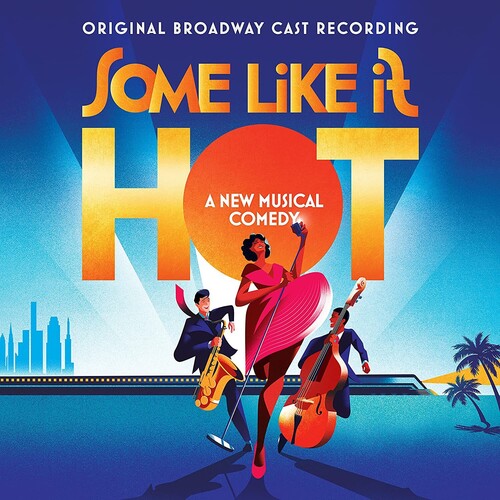 Shaiman, Marc / Wittman, Scott: Some Like It Hot (Original Broadway Cast Recording)