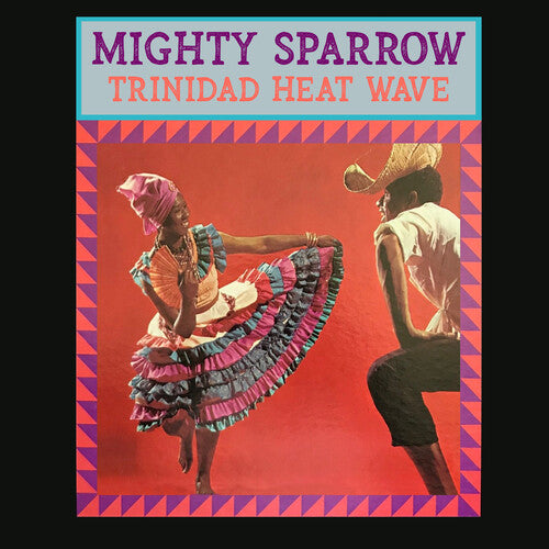 Mighty Sparrow: Trinidad Heat Wave