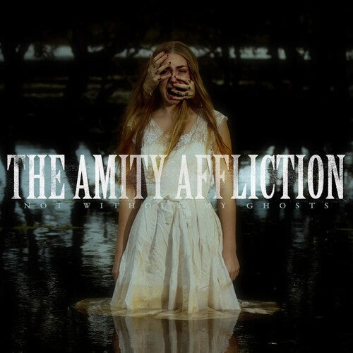 Amity Affliction: Not Without My Ghosts
