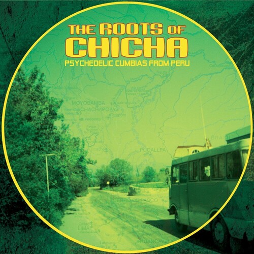 Roots of Chicha: Psycedelic Cumbias From Peru: Roots Of Chicha: Psycedelic Cumbias From Peru / Various