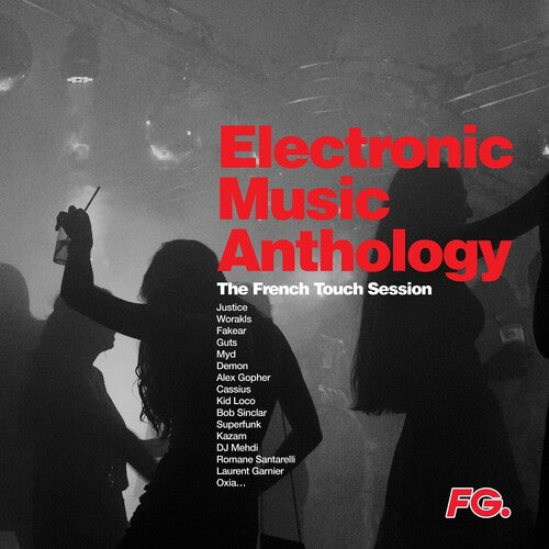Electronic Music Anthology: French Touch / Various: Electronic Music Anthology: French Touch / Various